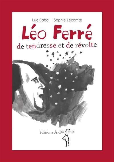 Léo Ferré, de tendresse et de révolte