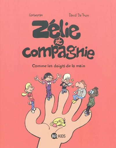 Zélie et compagnie : Comme les doigts de la main (tome 7)