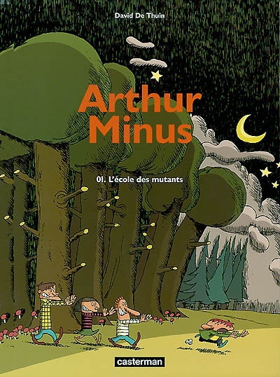 Arthur Minus : L'école des mutants (tome 1)