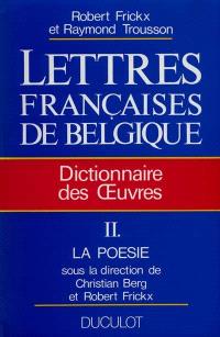 Lettres françaises de Belgique, Dictionnaire des œuvres : la poésie (tome 2)