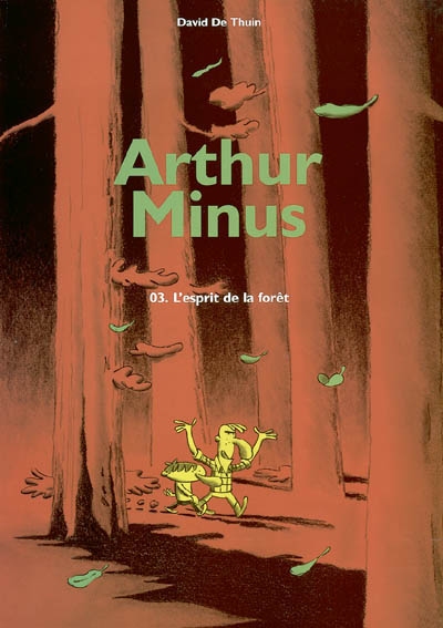 Arthur Minus : L'esprit de la forêt (tome 3)
