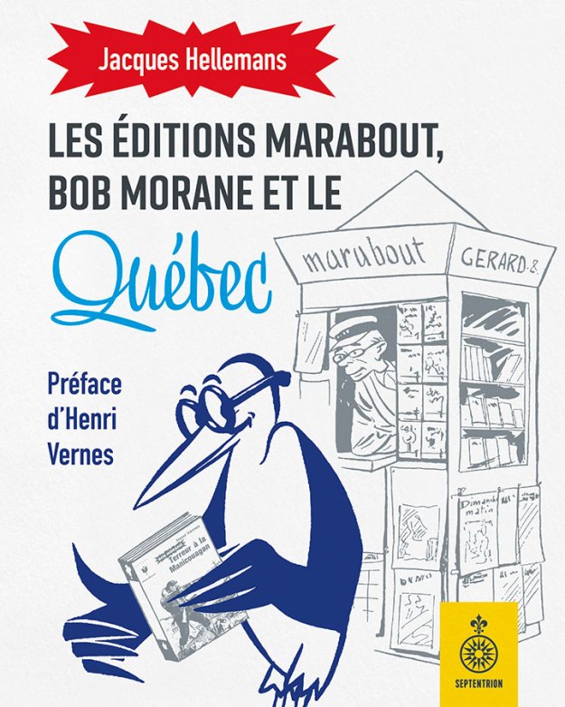 Les éditions Marabout, Bob Morane et le Québec