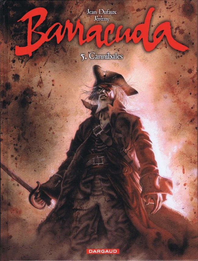 Barracuda (tome 5) : Cannibales