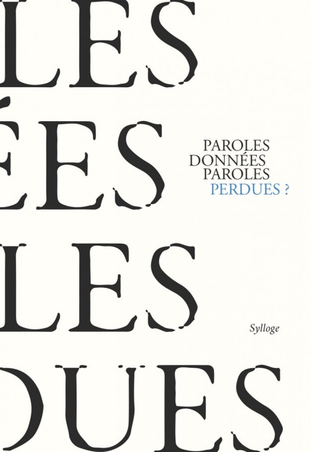 Paroles données, paroles perdues ?