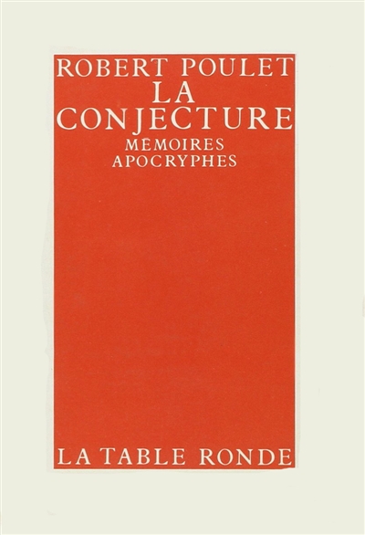 La conjecture : Mémoires apocryphes