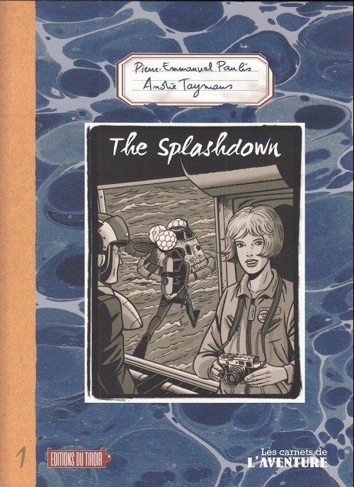 Les carnets de l'aventure (tome 1) : The splashdown