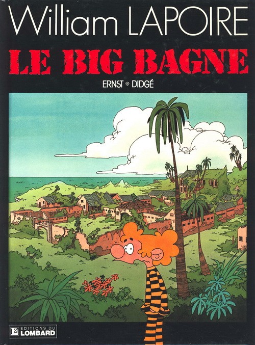 William Lapoire (tome 4) : Le big bagne