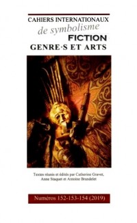 Cahiers internationaux de symbolisme - n°152-153-154  - Fiction. Genre.s et art.