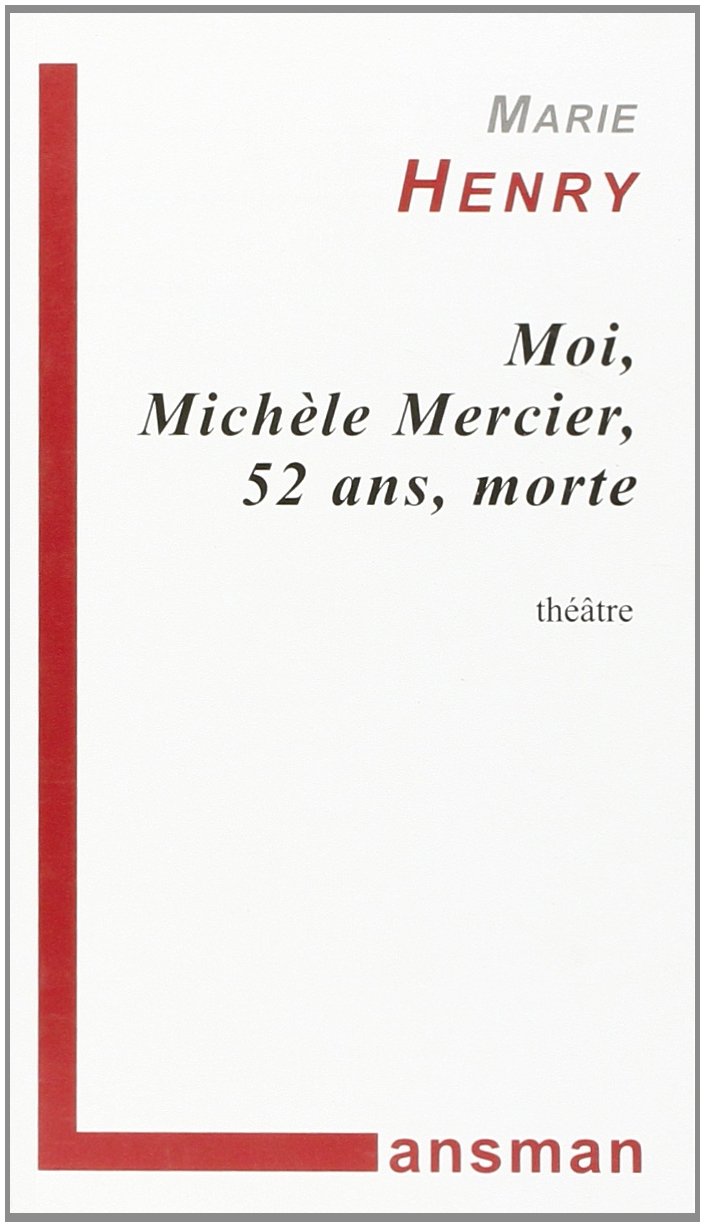 Moi, Michèle Mercier, 52 ans, morte
