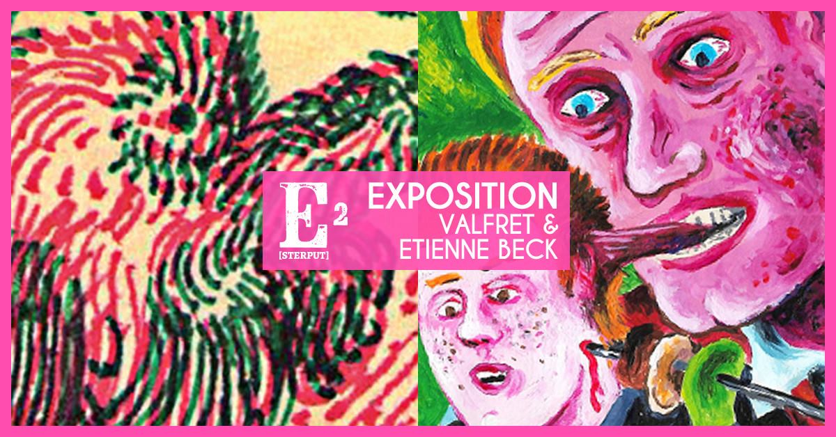 Exposition : Valfret & Etienne Beck