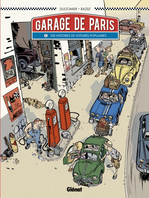 Garage de Paris (tome 1) : Dix histoires de voitures populaires