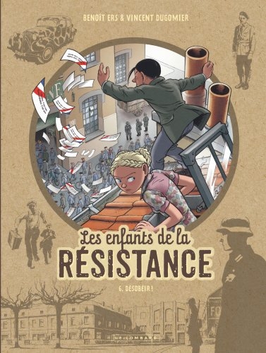Les enfants de la résistance (tome 6) : Désobéir !