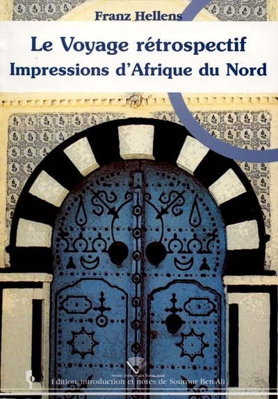 Le voyage rétrospectif : impressions d'Afrique du Nord