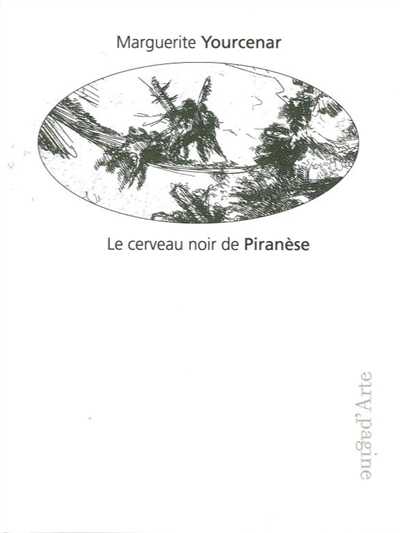 Le cerveau noir de Piranèse