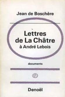 Lettre de La Chatre à André Lebois