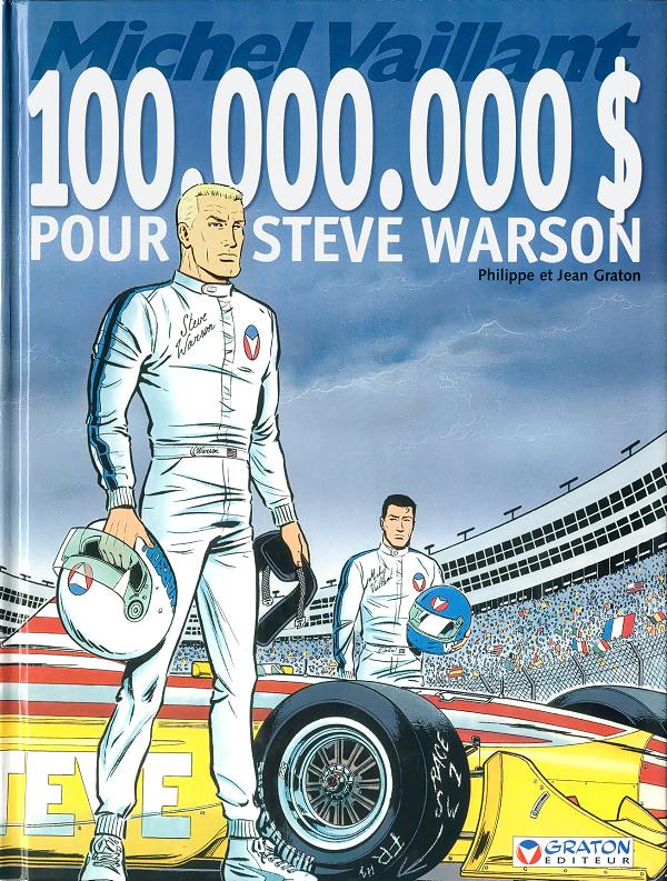 Michel Vaillant (tome 66) : 100.000.000 $ pour Steve Warson