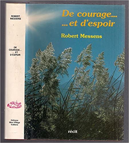 De courage … et d’espoir