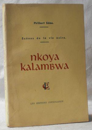 Nkoya Kalambwa : scènes de la vie noire