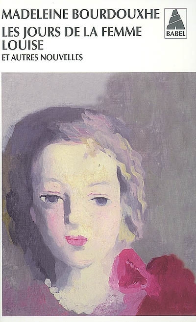 Les jours de la femme Louise et autres nouvelles