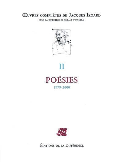 Oeuvres complètes de Jacques Izoard : Poésies II (1979-2000)