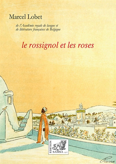 Le rossignol et les roses : contes illustrés