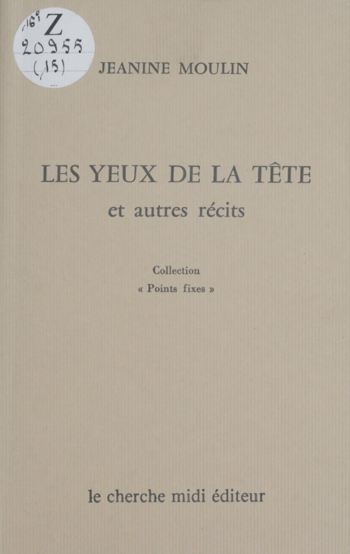 Les yeux de la tête et autres récits