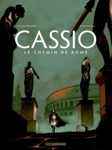 Cassio (tome 5) : Le chemin de Rome