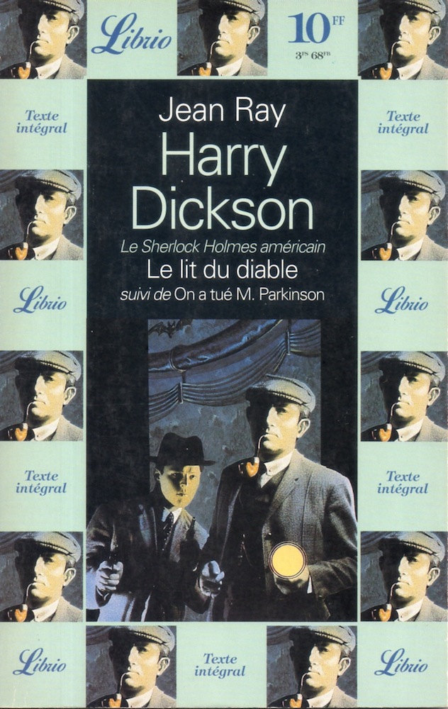 Harry Dickson, le Sherlock Holmes américain: Le lit du diable; suivi de, On a tué M. Parkinson