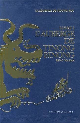 La légende de Pioung Fou (livre 1) : L'Auberge de Tinong-Binong
