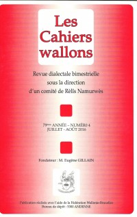 Cahiers wallons-Rèlîs Namurwès - 4 - 2016 ( 79e année )  - Juillet - août 2016
