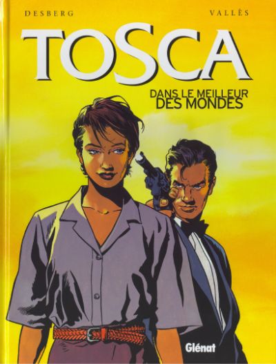 Tosca (tome 3) : Dans le meilleur des mondes