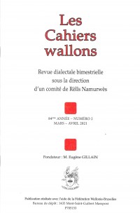 Cahiers wallons-Rèlîs Namurwès - 2  - 2021 (84e année)  - Mars - Avril 2021