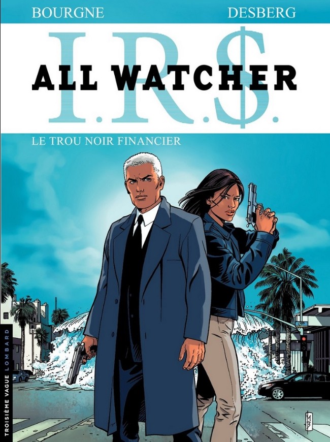 I.R.$ - All Watchers (tome 7) : Le trou noir financier