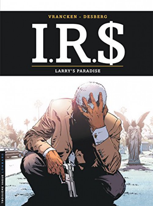 I.R.$. (tome 17) : Larry's Paradise