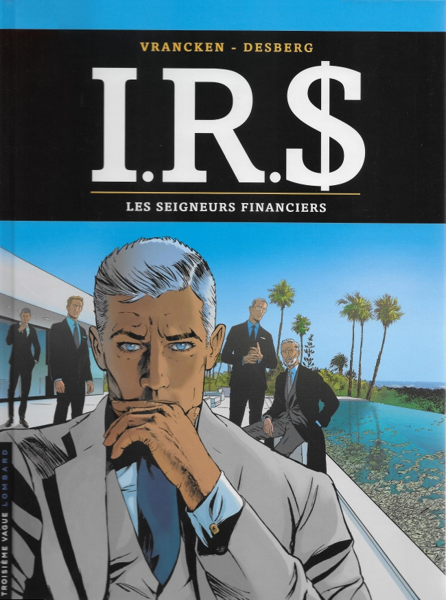 I.R.$. (tome 19) : Les seigneurs financiers