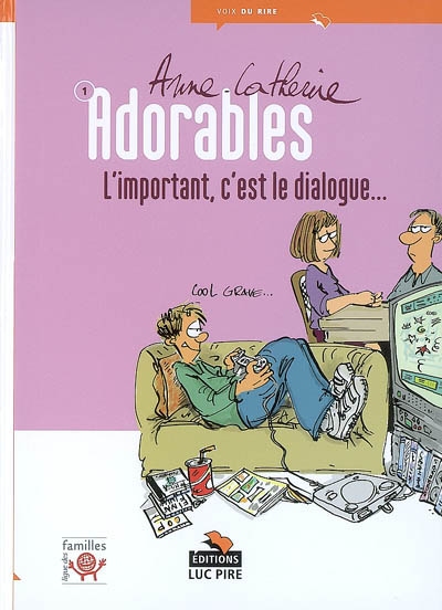 Adorables (tome 1) : L'important, c'est le dialogue...