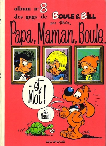 Boule et Bill (tome 8) : Papa, Maman, Boule… …et Moi ! et Nous !