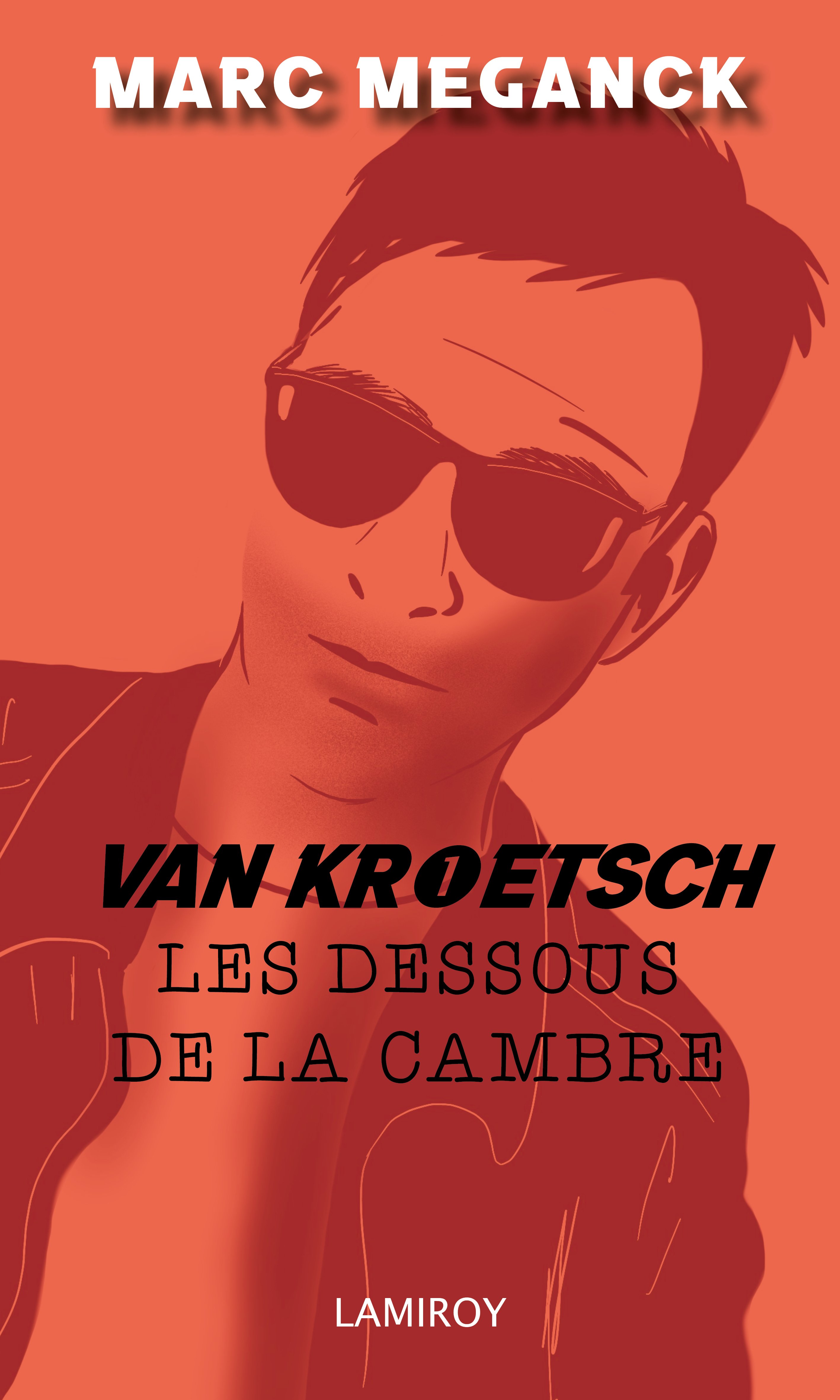 Van Kroetsh (tome 1) : Les dessous de la Cambre