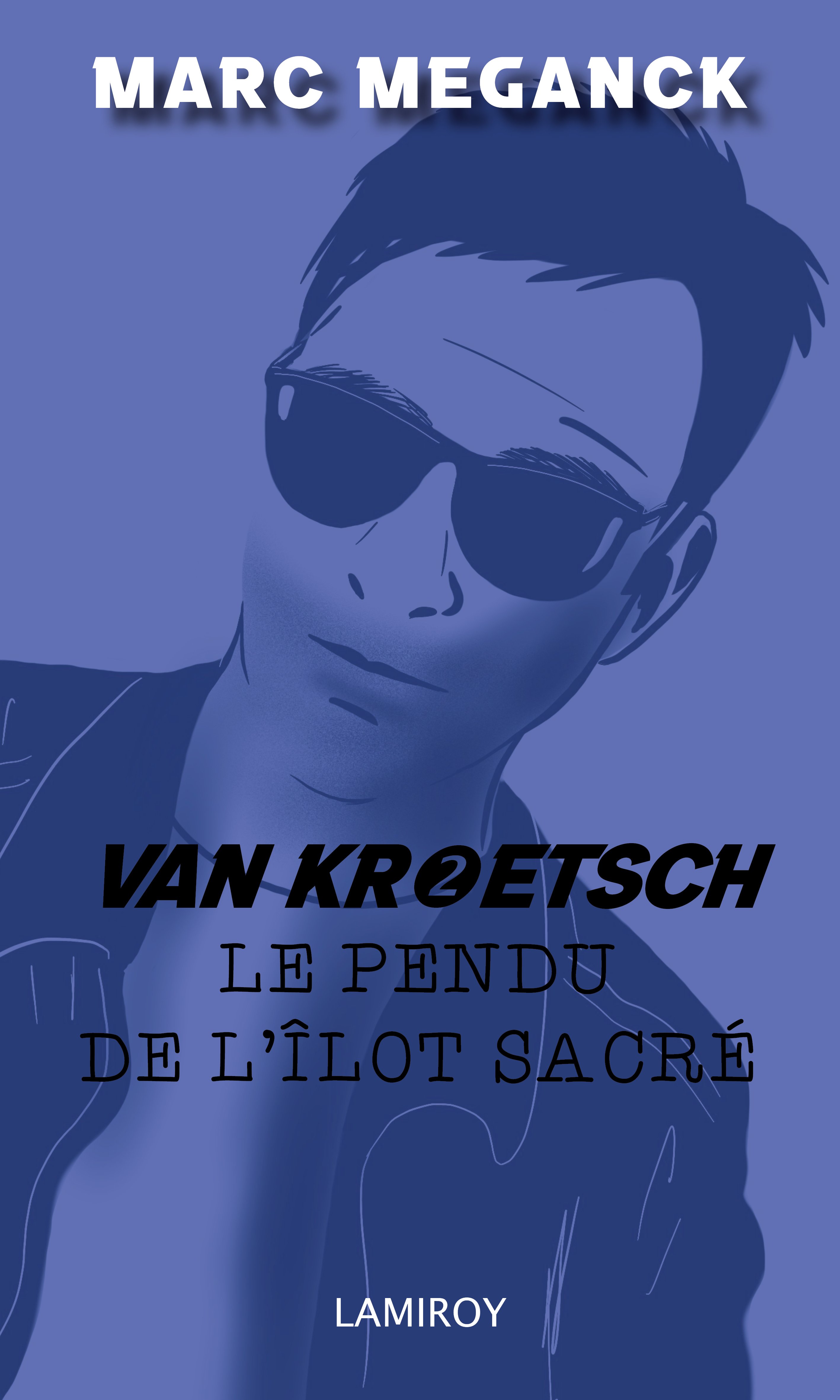 Van Kroetsh (tome 2) : Le Pendu de l’Îlot Sacré