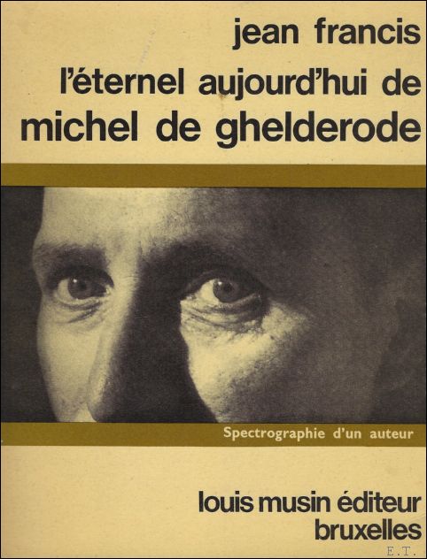 L’éternel aujourd’hui de Michel de Ghelderode
