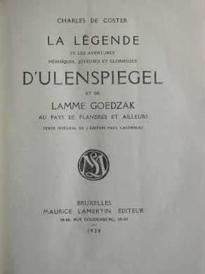 La légende et les aventures héroïques, joyeuses et glorieuses d'Ulenspiegel et de Lamme Goedzak au pays de Flandre et ailleurs