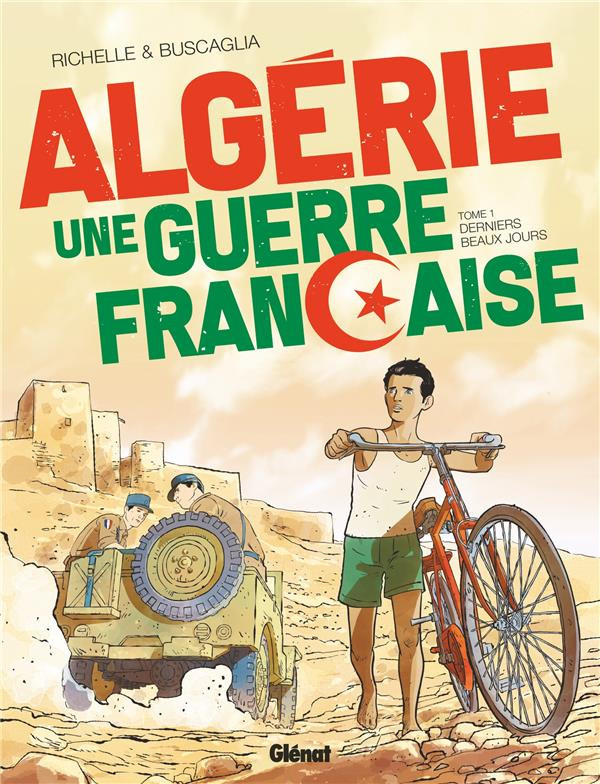 Algérie, une guerre française (tome 1) : Derniers beaux jours
