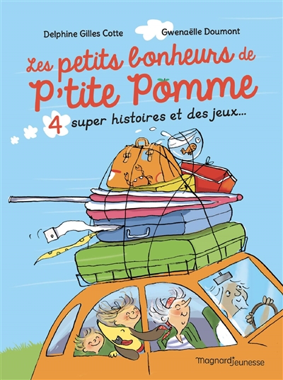 P'tite Pomme : Les petits bonheurs de P'tite Pomme : 4 super histoires et des jeux...