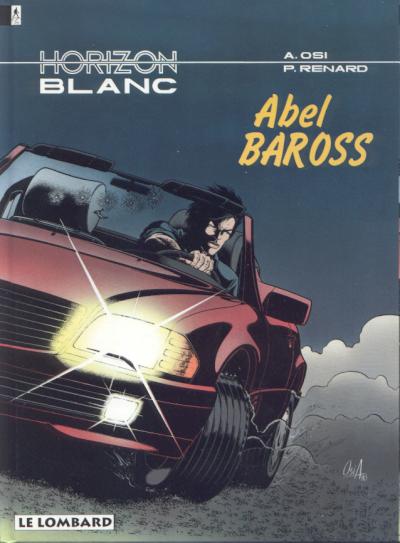 Horizon blanc (tome 1) : Abel Baross