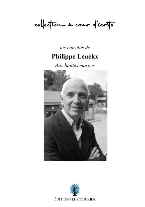 Les entrelus de Philippe Leuckx : Aux hautes marges
