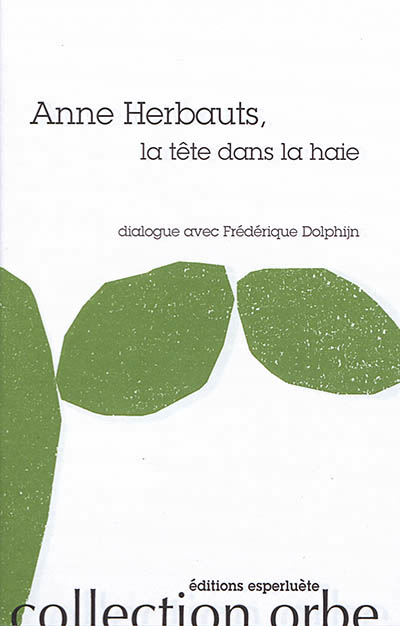 Anne Herbauts, la tête dans la haie : dialogue avec Frédérique Dolphijn