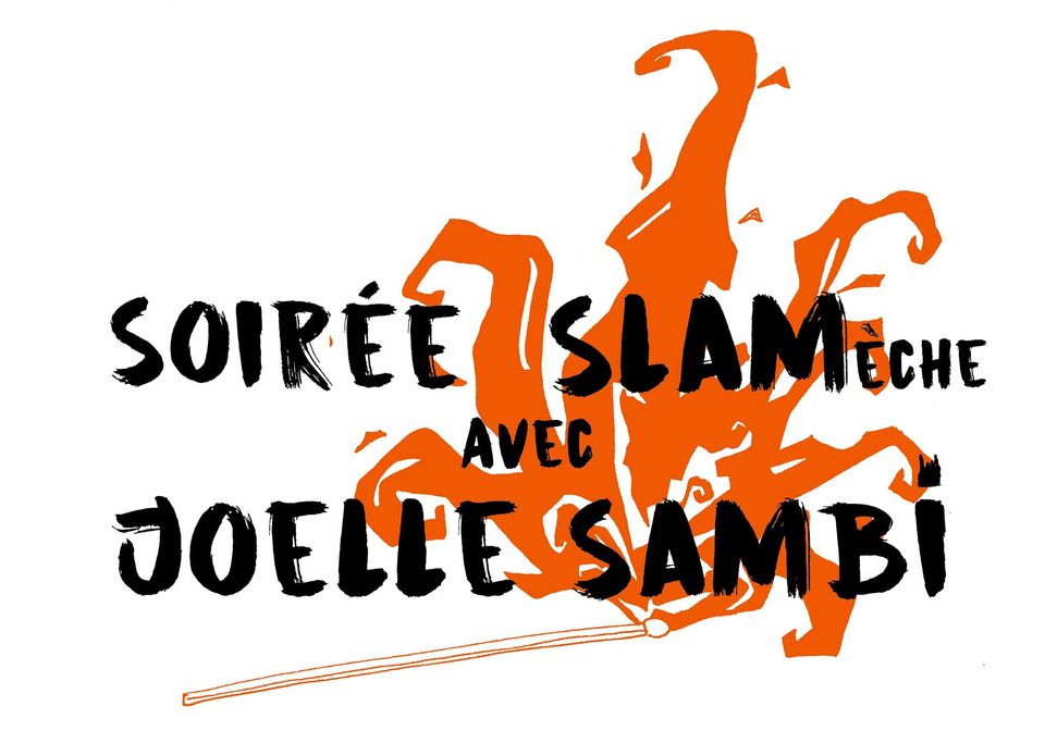Soirée SLAMÈCHE #1 - Atelier avec Joëlle Sambi + Scène Slam