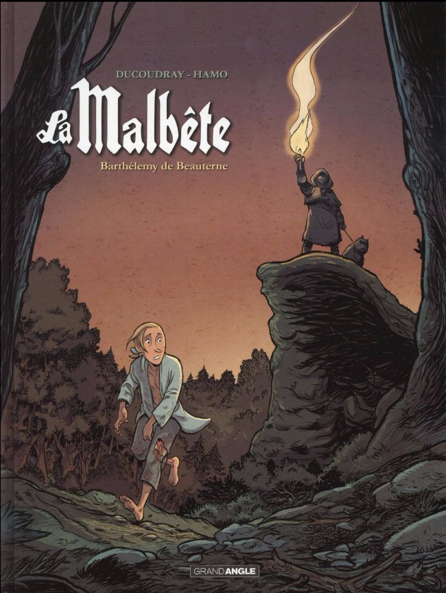 La Malbête (tome 2) : Barthélemy de Beauterne