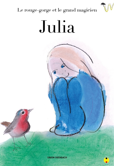Le rouge-gorge et le grand magicien (tome1) : Julia