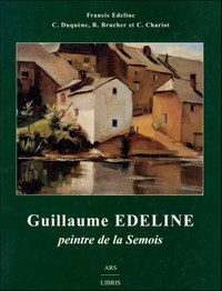 Guillaume Edeline, peintre de la Semois
